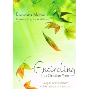 Encircling The Christian Year by Barbara Mosse